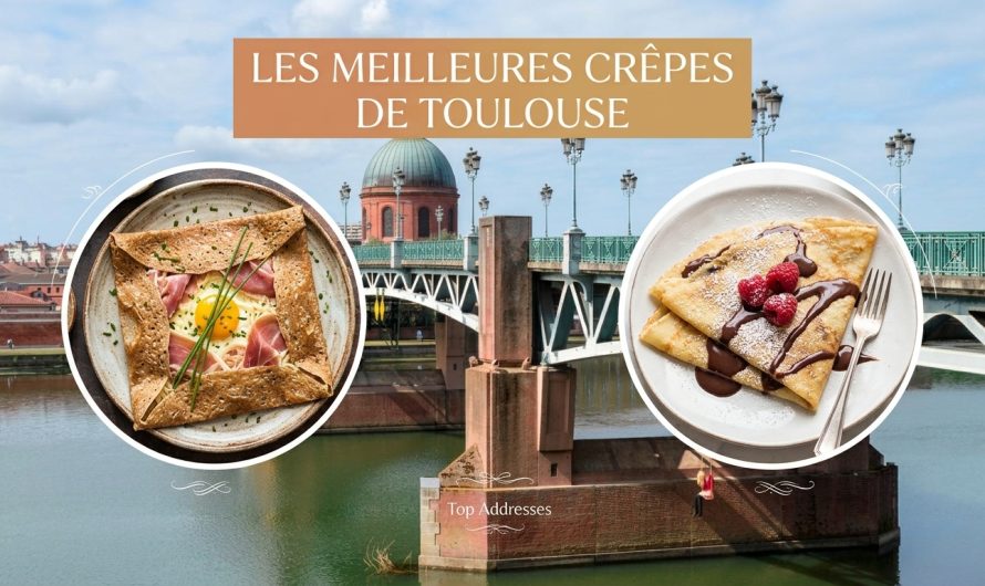 Top 3 des meilleures crêperies de Toulouse